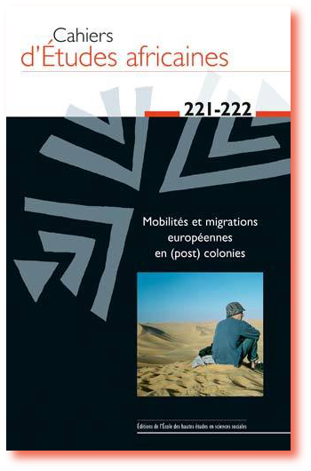 Mobilités et migrations européennes en (post) colonies